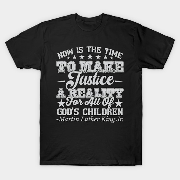 Now Is The Time To Makes Justice T-Shirt by equiliser